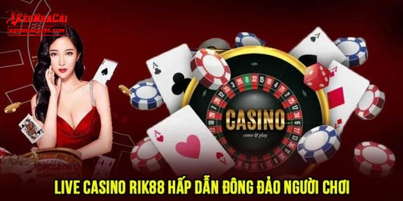Một số sản phẩm cá cược đang làm mưa làm gió tại RIK88