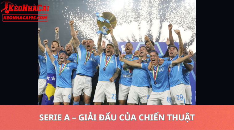 Tỷ Lệ Kèo Serie A Hôm Nay – Soi Kèo Bóng Đá Ý Chuẩn Xác 1 Tỷ Lệ Kèo Seria